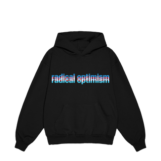 radical optimism hoodie